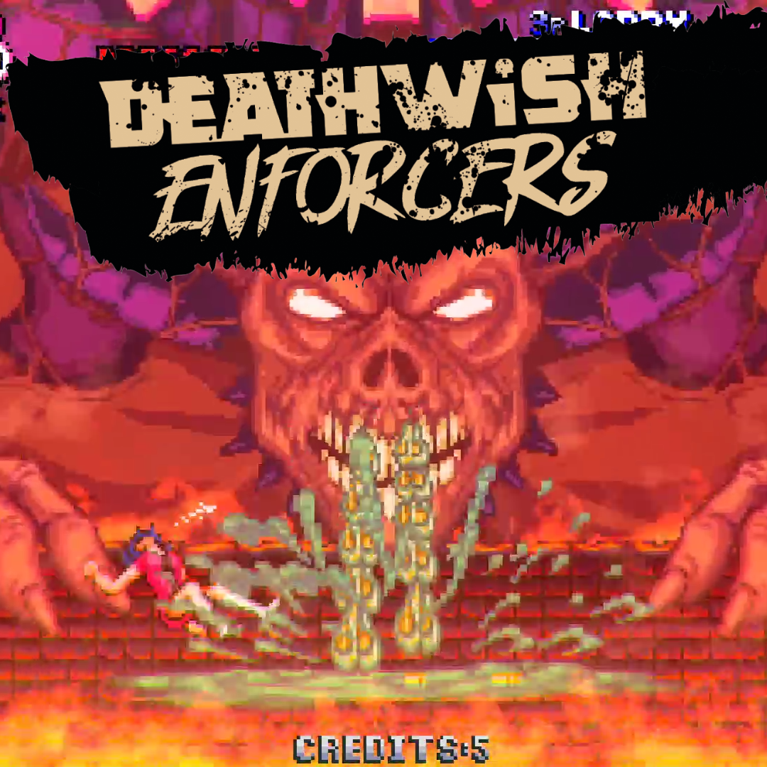 Grabbing Crime Where the Sun Don’t Shine - Deathwish Enforcers